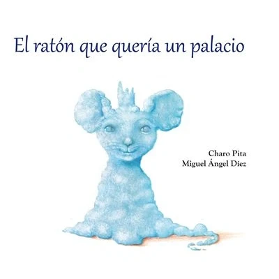 Imagen de El Raton Que Queria Un Palacio