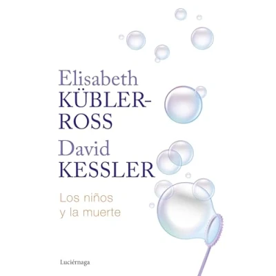 Imagen de Los niños y la muerte (Biblioteca Elisabeth Kübler Ross)
