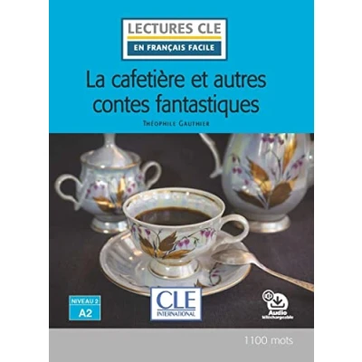 Imagen de La Cafetiere Et Austres Contes Fantastiques Niveau 2 / A2 Livre + Au