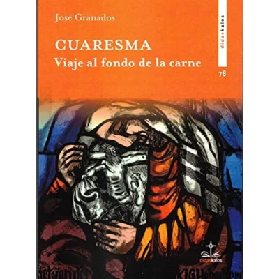 Imagen de Cuaresma. Viaje al fondo de la carne: 78 (Didaskalos)