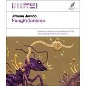 Imagen de Fungifuturismo: 7 (Pequeño Laboratorio Alternativo)