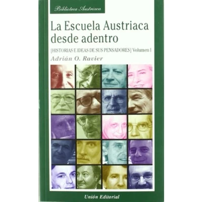 Imagen de La Escuela Austriaca desde adentro. Volumen 1: Historia e ideas de sus pensadores (Biblioteca Austriaca)