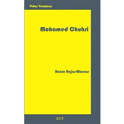 Imagen de MOHAMED CHUCKRI: Hambre de escritura: 3 (VIDAS TERMICAS)