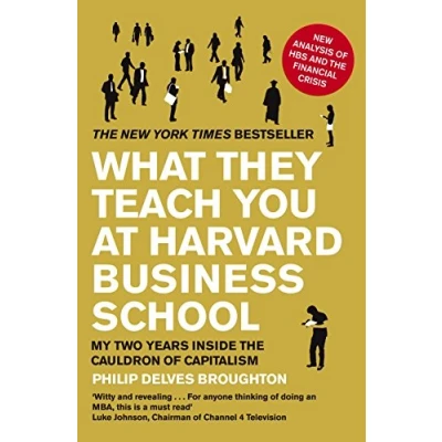 Imagen de What They Teach You At Harvard Business School: My Two Years Insi De T