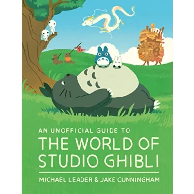 Imagen de An Unofficial Guide To The World Of Studio Ghibli (ebook)