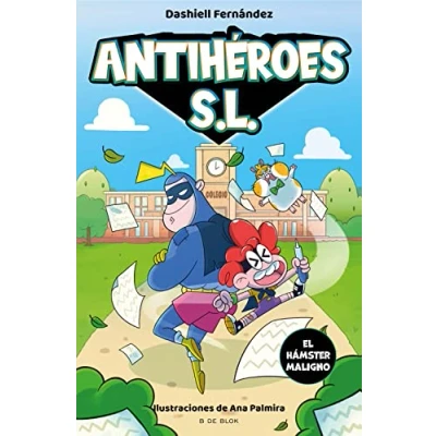 Imagen de Antihéroes, S.L. 1 El hámster maligno (Escritura desatada)