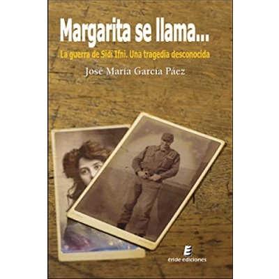 Imagen de Margarita se llama: La guerra de Sidi Ifni. Una tragedia desconocida