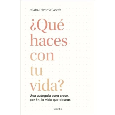 Imagen de ¿Qué haces con tu vida?: Una autoguía para crear, por fin, la vida que deseas (Crecimiento personal)