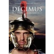 Imagen de DÉCIMUS (El Centurión de Tarraco) (NOVELA)