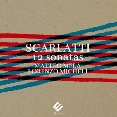 Imagen de Scarlatti. 12 Sonatas Matteo Mela, Lorenzo Micheli