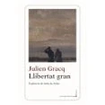 Imagen de Llibertat Gran Julia De Jodar (traducción), Julien Gracq (autor)