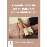 Imagen de Cuando dejé de ser yo para mi verdadero (SIN COLECCION)