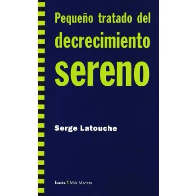 Imagen de PEQUE?O TRATADO DECRECIMIENTO SERENO (SIN COLECCION)