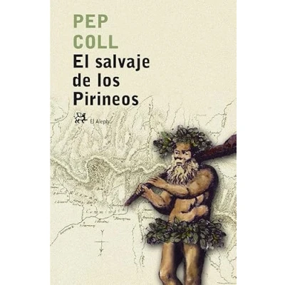 Imagen de El Salvaje De Los Pirineos (premi Sant Joan 2005)