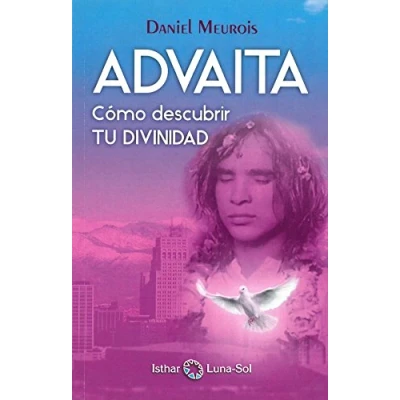 Imagen de Advaita: Cómo descubrir tu divinidad