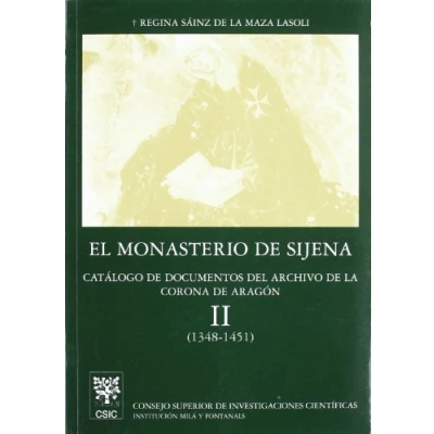 Imagen de El Monasterio de Sijena. Vol. II. Catálogo documentos del Archivo la Corona Aragón (1348 1451) (Anejos Anuario Estudios Medievales)