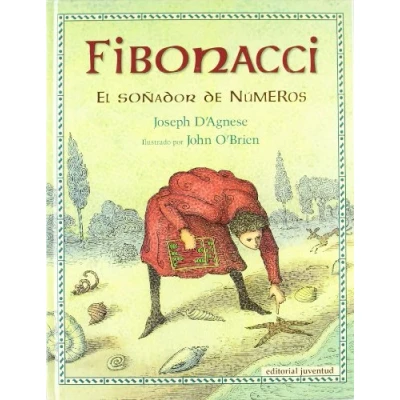 Imagen de FIBONACCI, El SOÑADOR de NÚMEROS: Sonador Numeros (NARRATIVA BREVE)