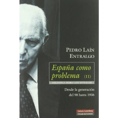 Imagen de España como problema II: Desde la Generación del 98 hasta 1936: 2 (Ensayo)