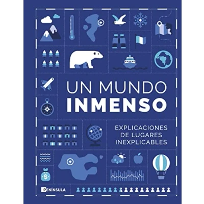 Imagen de Un Mundo Inmenso: Explicaciones de lugares inexplicables (HISTORIA)