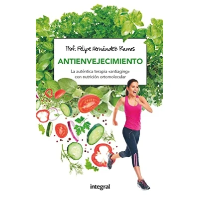 Imagen de Antienvejecimiento: La auténtica terapia “antiaging con nutrición ortomolecular (Alimentación)
