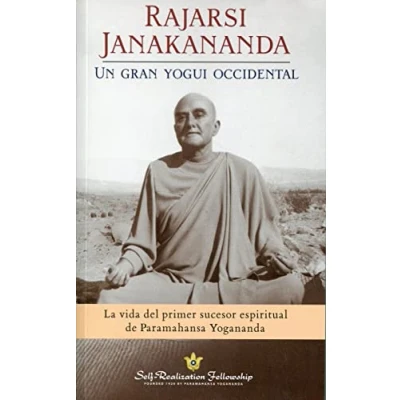 Imagen de Rajarsi janakananda, un gran yogui occidental: La vida del primer sucesos espiritual de Paramahansa Yogananda (SIN COLECCION)