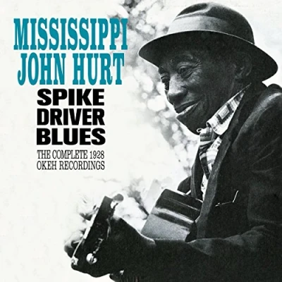 Imagen de Spike Driver Blues. Complete 1928. Okeh Recordings Mississippi John Hurt