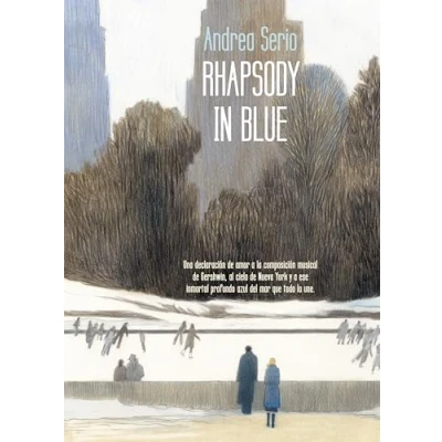 Imagen de Rhapsody in blue: Una declaración de amor a la composición musical Gershwin, al cielo Nueva York y ese inmortal profundo azul del mar que todo lo une (Cómic Novela gráfica)