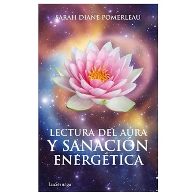 Imagen de Lectura del Aura Y Sanación energética: Un Camino de Compasión (PREVENIR SANAR)