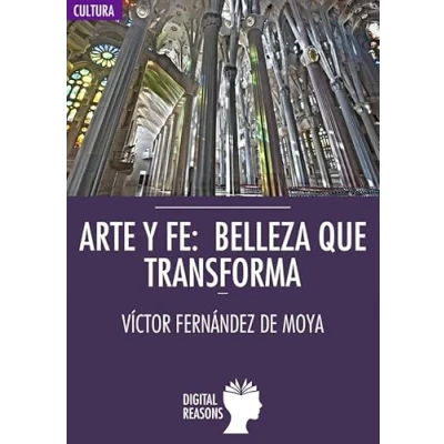 Imagen de Arte y fe: belleza que transforma (Argumentos para el s. XXI)