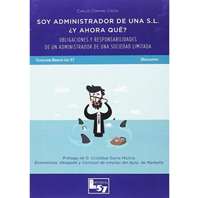 Imagen de Soy administrador de una S.L.. ¿Y ahora qyé?. Obligaciones y responsabilidades d (BASICOS)