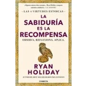 Imagen de La Sabiduria Es Recompensa las 4 Virtudes Estoicas Ryan Holiday (autor)