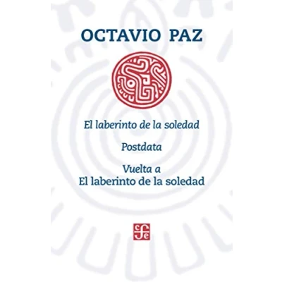 Imagen de El Laberinto De La soledad, Postdata, Vuelta A soledad (Colección Popular)