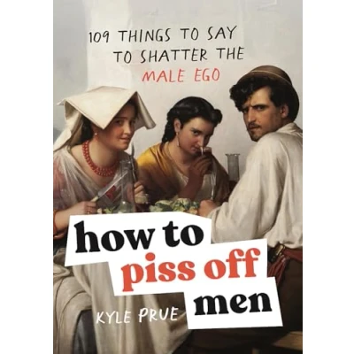 Imagen de How To Piss Off Men
