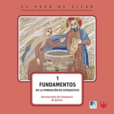 Imagen de El pozo de Sicar 1. Fundamentos: la formación catequistas (Catequesis Galicia)