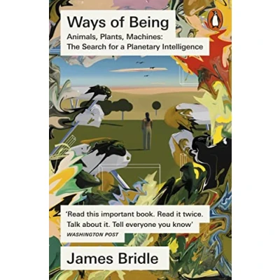 Imagen de Ways Of Being: Animals Plants Machines: The Search For A Planetary Int