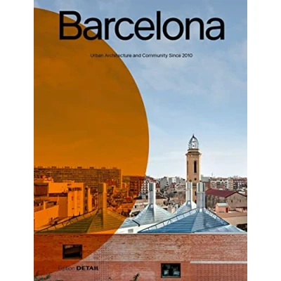 Imagen de Barcelona: Urban Architecture And Community Since 2010
