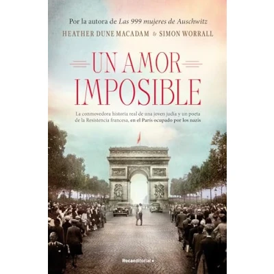 Imagen de un amor imposible: la conmovedora historia real de una joven judía y poeta Resistencia francesa, en el París coupado por los nazis (No ficción)