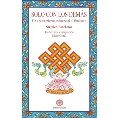 Imagen de Solo Con Los Demas Un Acercamiento Existencial Al Budismo