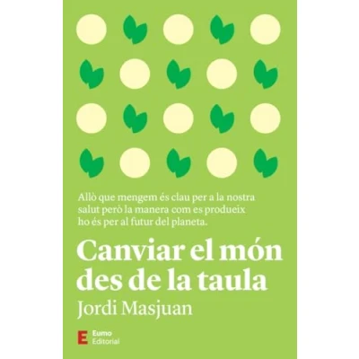 Imagen de Canviar El Mon Des De La Taula (Més)