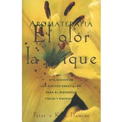 Imagen de Aromaterapia, El Olor y La Psique: Utilización de los Aceites Esenciales para Bienestar físico Emocional. (Inner Traditions)
