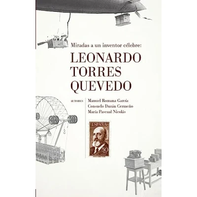 Imagen de LEONARDO TORRES QUEVEDO: Miradas a un inventor célebre