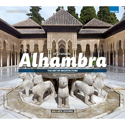 Imagen de The Alhambra of Granada Photographic softcover book Architecture, history and art English language ISBN 9788491030164