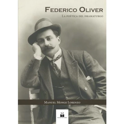 Imagen de Federico Oliver. La Poética Del Dramaturgo