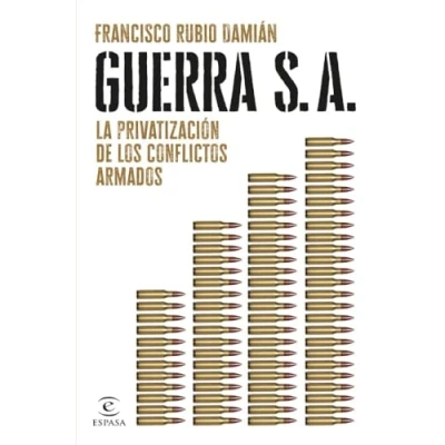 Imagen de Guerra S. A.: La privatización de los conflictos armados (NO FICCIÓN)