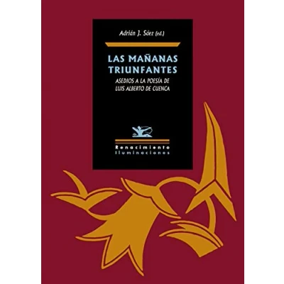 Imagen de Las Mañanas Triunfantes: Asedios A La Poesía De Luis Alberto C Uenc