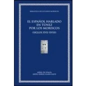 Imagen de El Español Hablado En Tunez Por Los Moriscos. Siglos Xvii Y Xviii