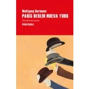 Imagen de Paris Berlin Nueva York: Transformaciones