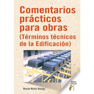 Imagen de Comentarios prácticos para obras: (Términos técnicos de la Edificación) (SIN COLECCION)
