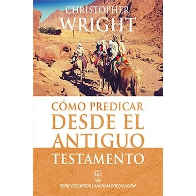 Imagen de CÓMO PREDICAR DESDE EL ANTIGUO TESTAMENTO (Serie Recursos Langham Predicación)