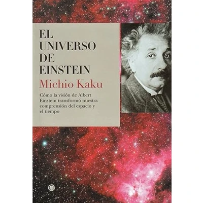 Imagen de el universo de Einstein: Cómo la visión Albert Einstein transformó nuestra del espacio y tiempo (Grandes descubrimientos)